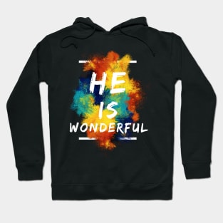 He is Wonderful - Christian Quotes Hoodie